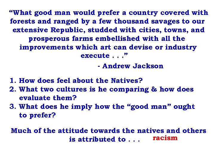 “What good man would prefer a country covered with forests and ranged by a