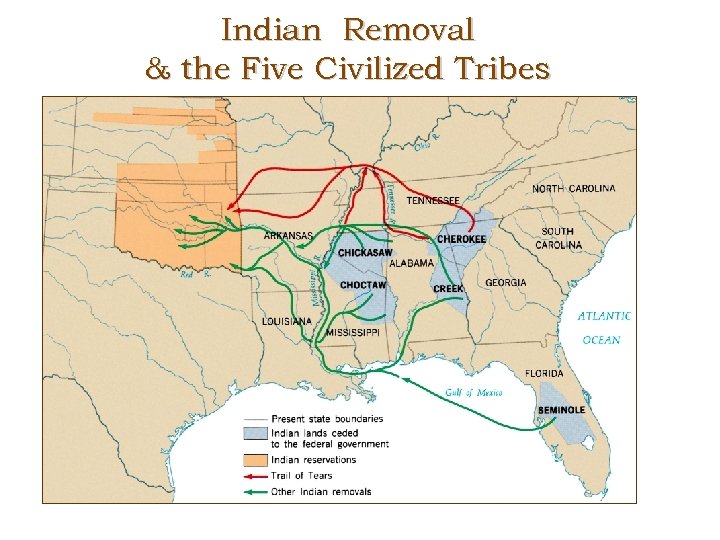 Indian Removal & the Five Civilized Tribes 