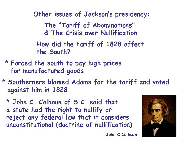 Other issues of Jackson’s presidency: The “Tariff of Abominations” & The Crisis over Nullification
