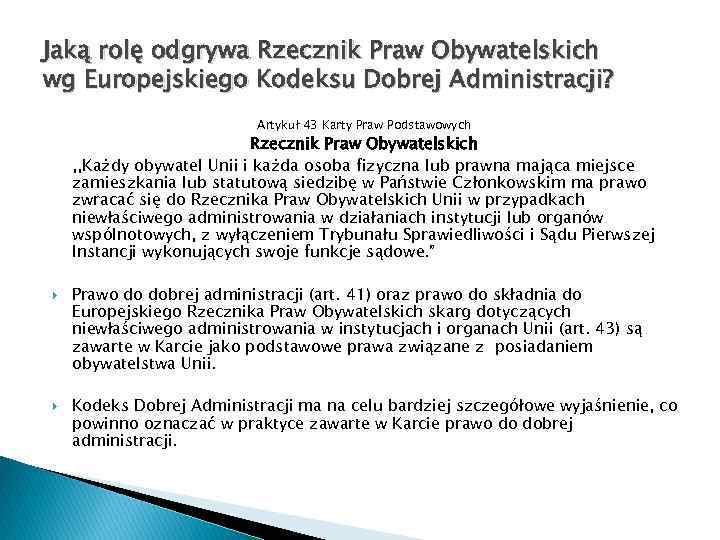 Jaką rolę odgrywa Rzecznik Praw Obywatelskich wg Europejskiego Kodeksu Dobrej Administracji? Artykuł 43 Karty