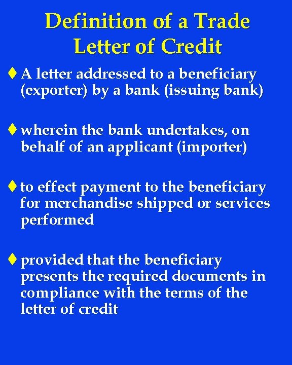 Definition of a Trade Letter of Credit t A letter addressed to a beneficiary