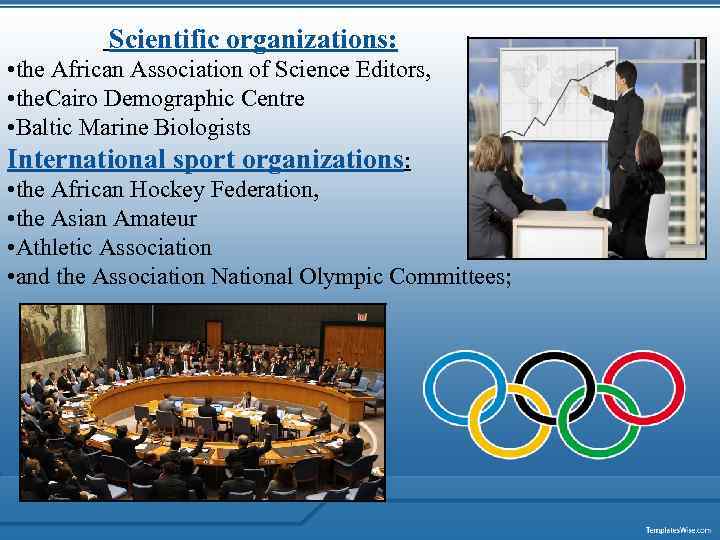 Scientific organizations: • the African Association of Science Editors, • the. Cairo Demographic Centre