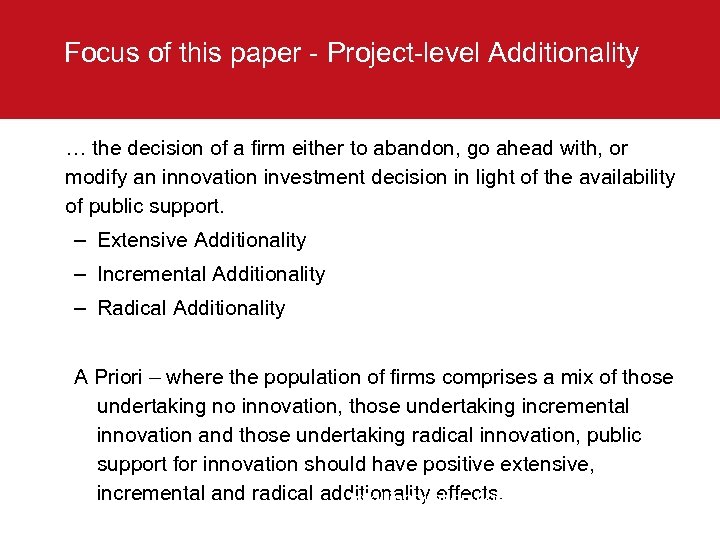 Focus of this paper - Project-level Additionality … the decision of a firm either