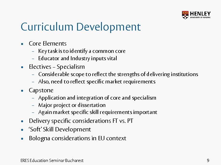 Curriculum Development • Core Elements – Key task is to identify a common core