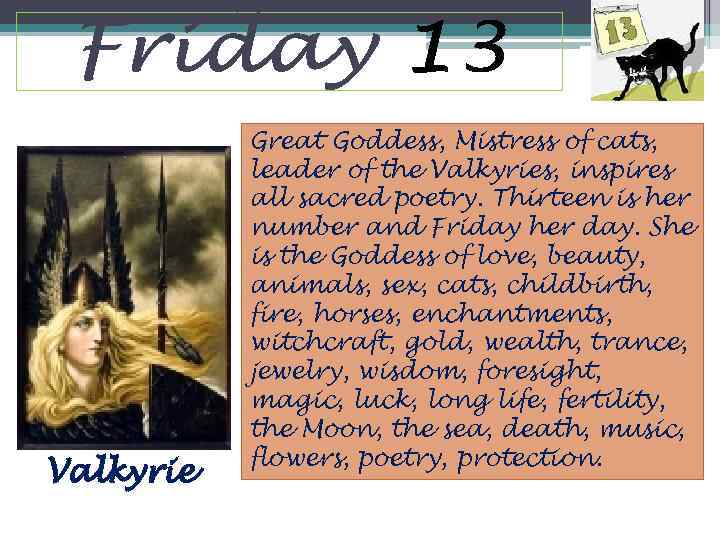 Valkyrie Great Goddess, Mistress of cats, leader of the Valkyries, inspires all sacred poetry.