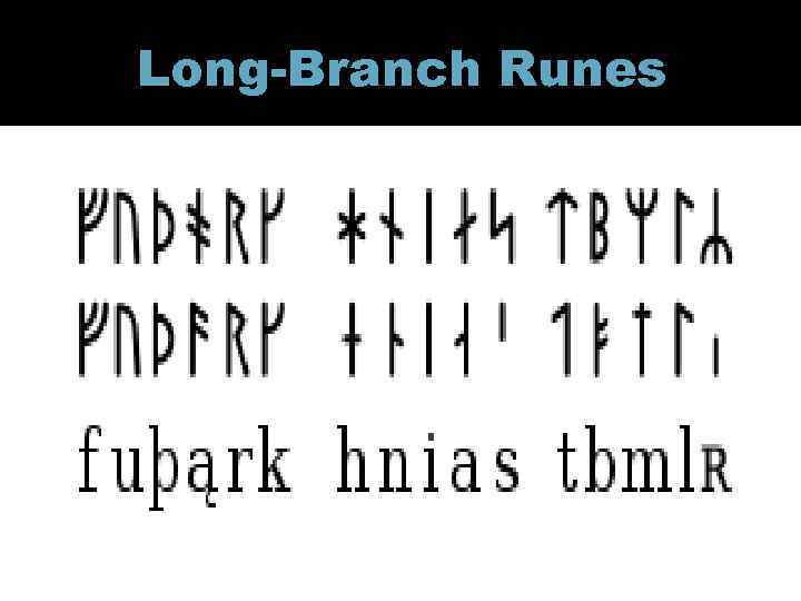 Long-Branch Runes 