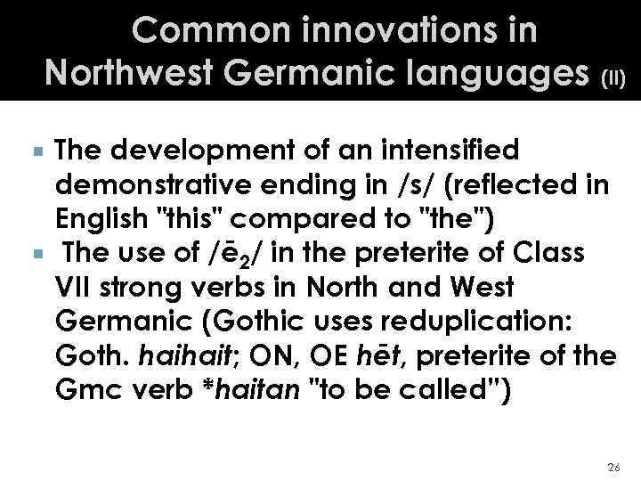 Common innovations in Northwest Germanic languages (II) The development of an intensified demonstrative ending