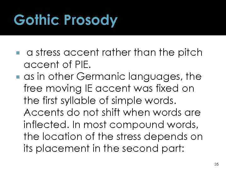 Gothic Prosody a stress accent rather than the pitch accent of PIE. as in