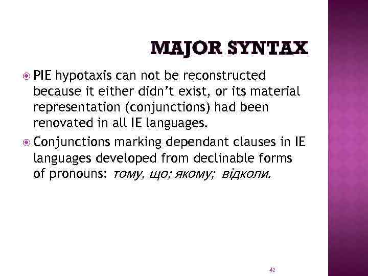 MAJOR SYNTAX PIE hypotaxis can not be reconstructed because it either didn’t exist, or