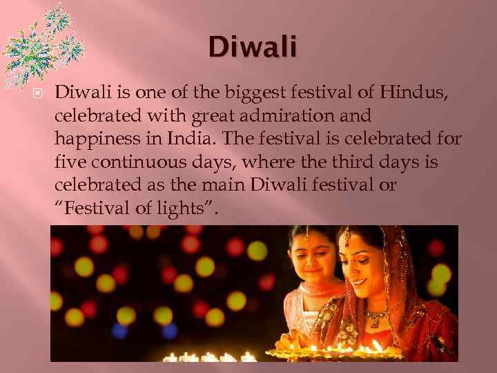 Diwali is one of the biggest festival of Hindus, celebrated with great admiration and