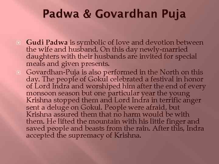 Padwa & Govardhan Puja Gudi Padwa is symbolic of love and devotion between the