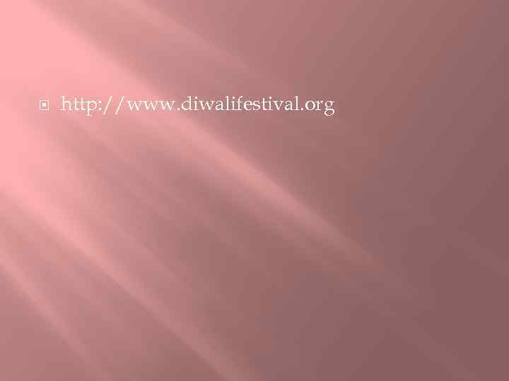  http: //www. diwalifestival. org 