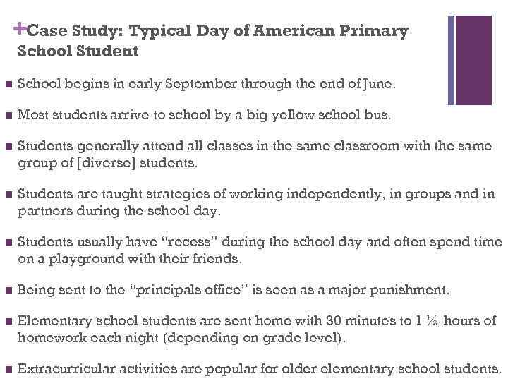 +Case Study: Typical Day of American Primary School Student n School begins in early