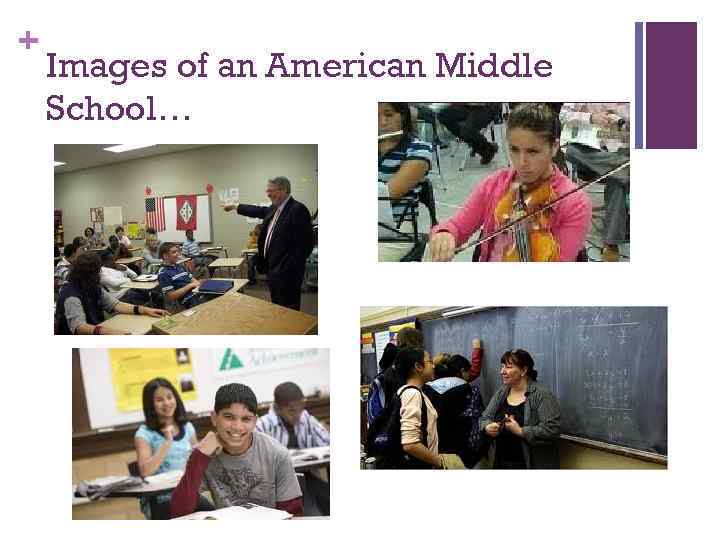 + Images of an American Middle School… 