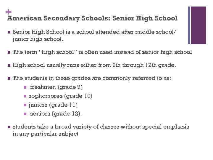 + American Secondary Schools: Senior High School n Senior High School is a school