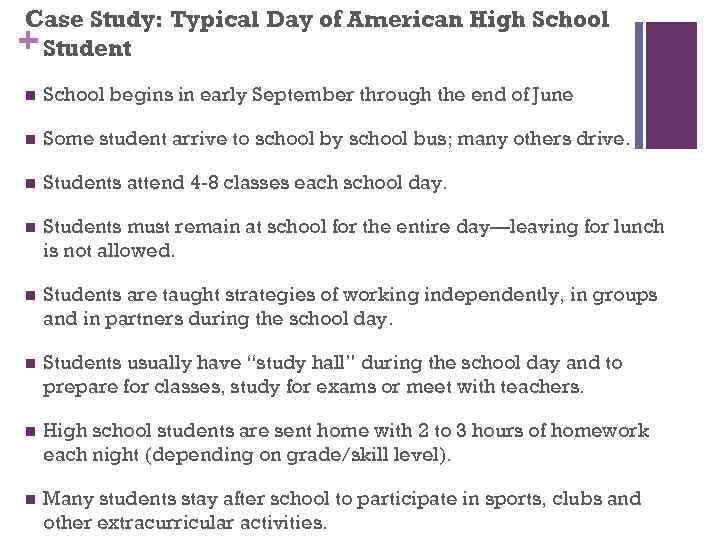 Case Study: Typical Day of American High School + Student n School begins in