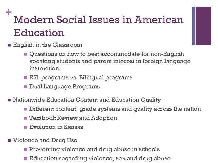 + n Modern Social Issues in American Education English in the Classroom n Questions