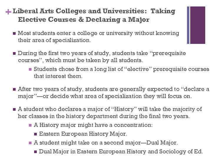 + Liberal Arts Colleges and Universities: Taking Elective Courses & Declaring a Major n