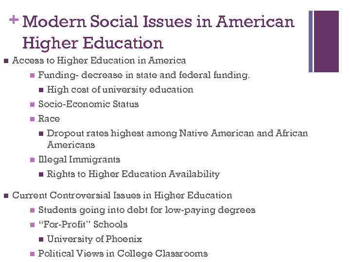 + Modern Social Issues in American Higher Education n Access to Higher Education in