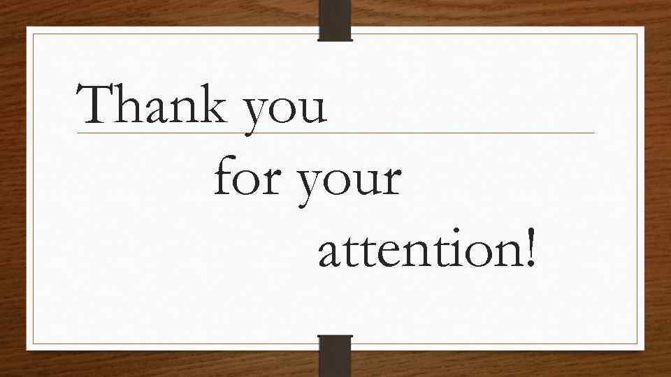 Thank you for your attention! 