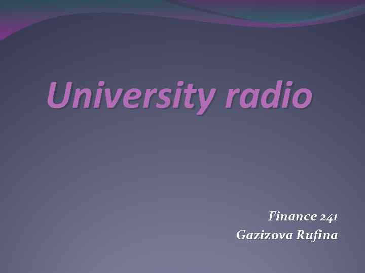 University radio Finance 241 Gazizova Rufina 