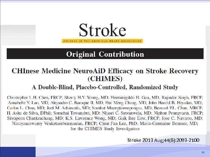 Stroke 2013 Aug; 44(8): 2093 -2100 36 
