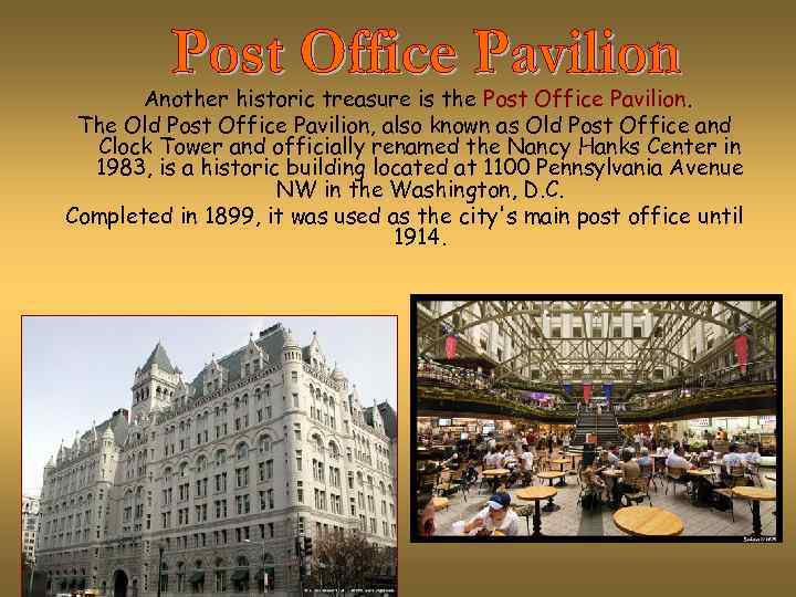 Another historic treasure is the Post Office Pavilion. The Old Post Office Pavilion, also