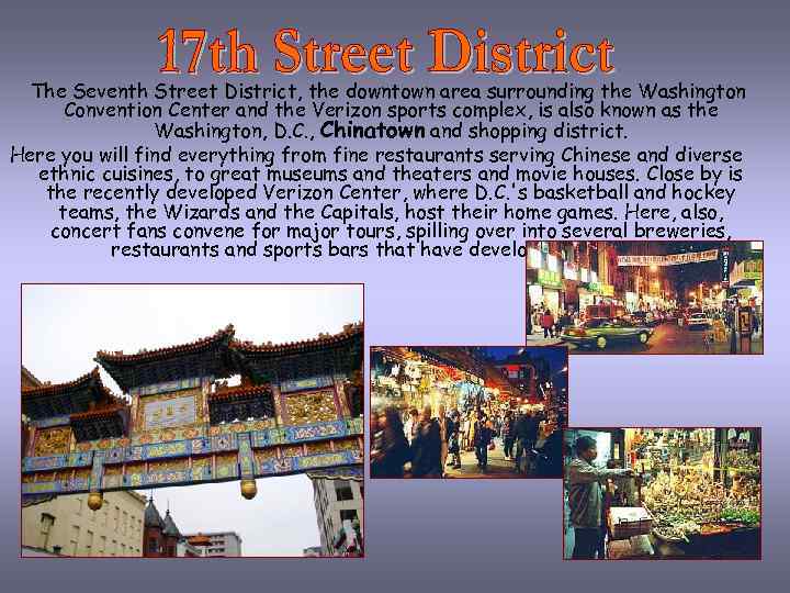 The Seventh Street District, the downtown area surrounding the Washington Convention Center and the