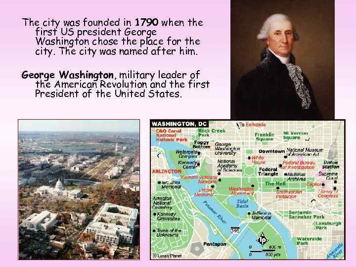 The city was founded in 1790 when the first US president George Washington chose