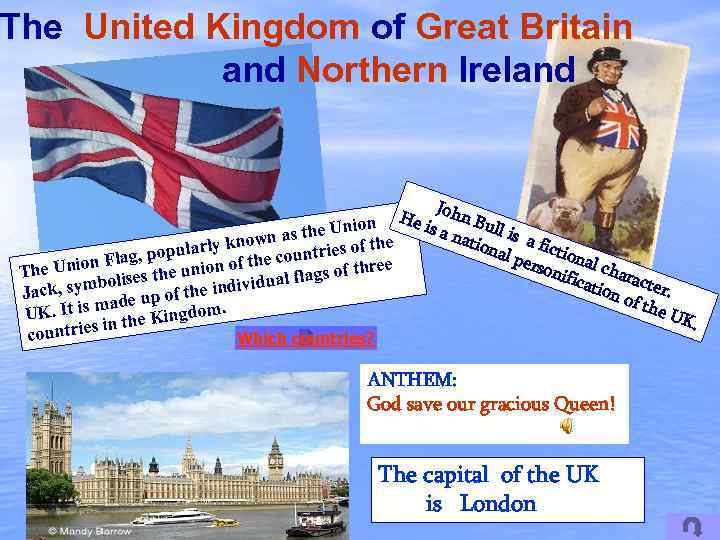 The United Kingdom of Great Britain and Northern Ireland nion n as the U