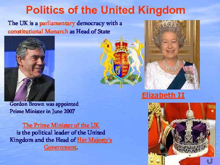 Politics of the United Kingdom The UK is a parliamentary democracy with a constitutional