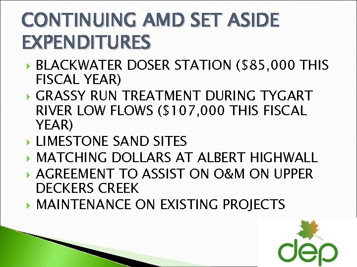 CONTINUING AMD SET ASIDE EXPENDITURES BLACKWATER DOSER STATION ($85, 000 THIS FISCAL YEAR) GRASSY