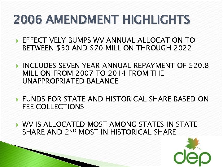2006 AMENDMENT HIGHLIGHTS EFFECTIVELY BUMPS WV ANNUAL ALLOCATION TO BETWEEN $50 AND $70 MILLION