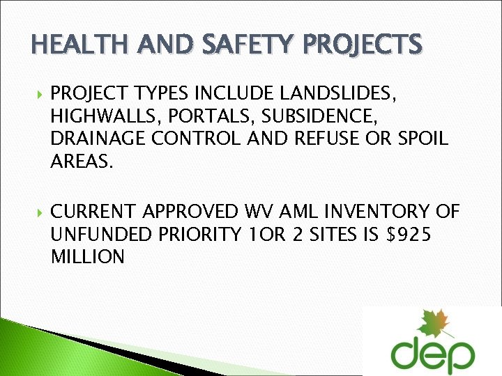 HEALTH AND SAFETY PROJECTS PROJECT TYPES INCLUDE LANDSLIDES, HIGHWALLS, PORTALS, SUBSIDENCE, DRAINAGE CONTROL AND
