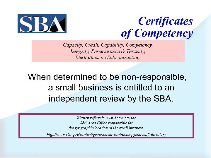 Certificates of Competency Capacity, Credit, Capability, Competency, Integrity, Perseverance & Tenacity, Limitations on Subcontracting.