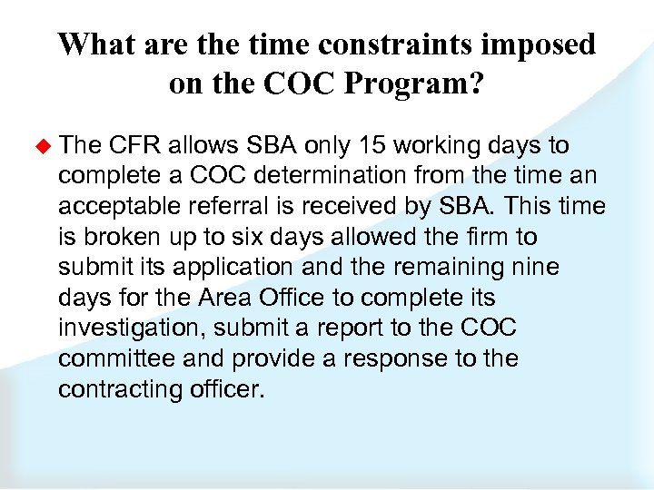 What are the time constraints imposed on the COC Program? u The CFR allows