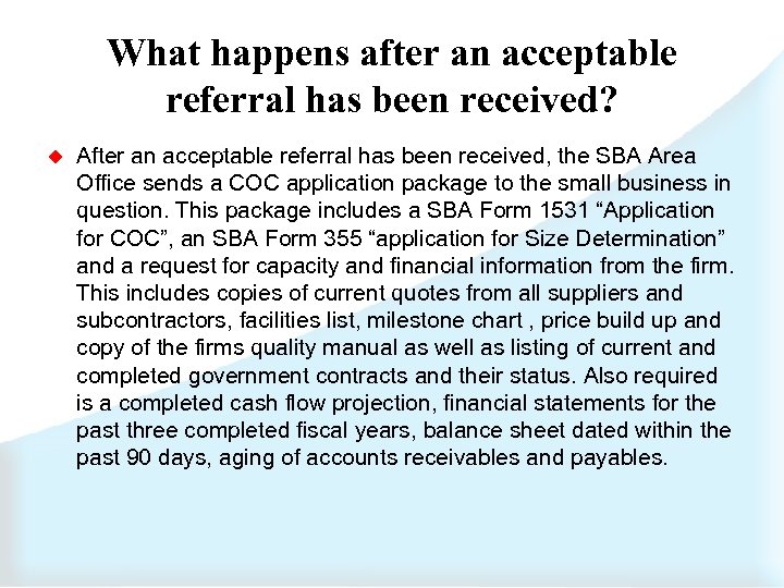 What happens after an acceptable referral has been received? u After an acceptable referral