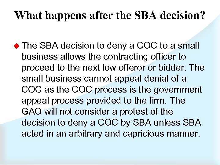 What happens after the SBA decision? u The SBA decision to deny a COC