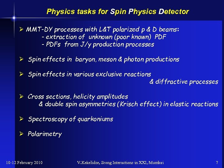 Physics tasks for Spin Physics Detector Ø MMT-DY processes with L&T polarized p &