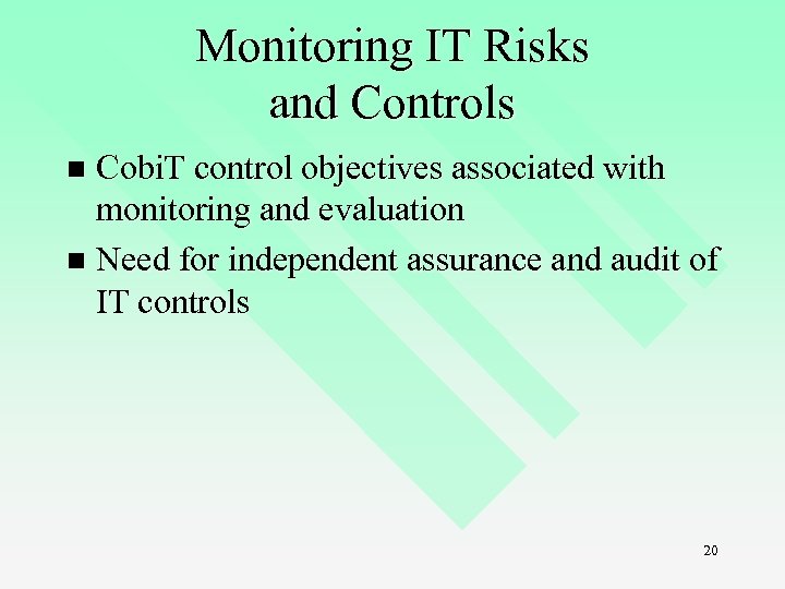 Monitoring IT Risks and Controls Cobi. T control objectives associated with monitoring and evaluation