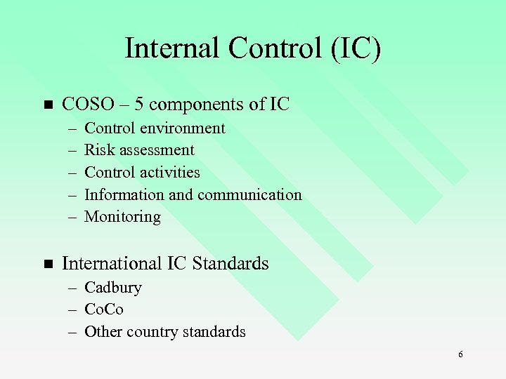 Internal Control (IC) n COSO – 5 components of IC – – – n