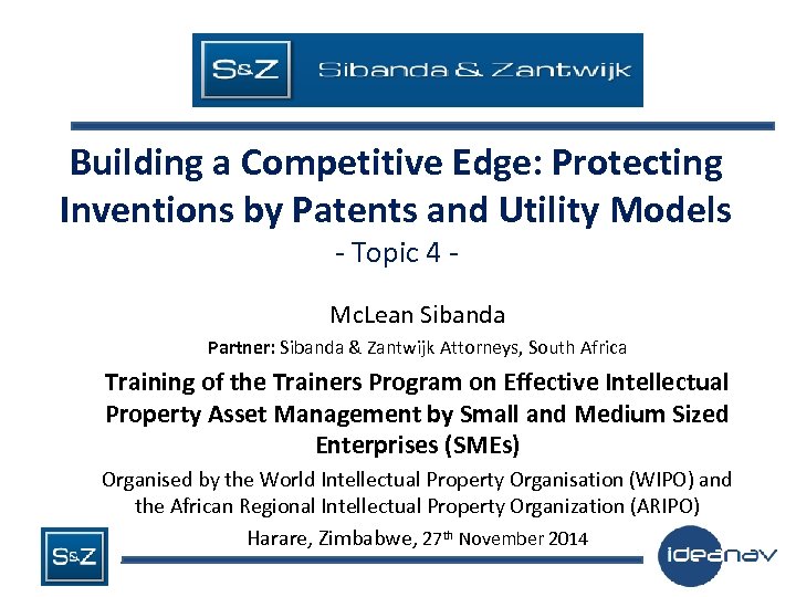 Building a Competitive Edge: Protecting Inventions by Patents and Utility Models - Topic 4