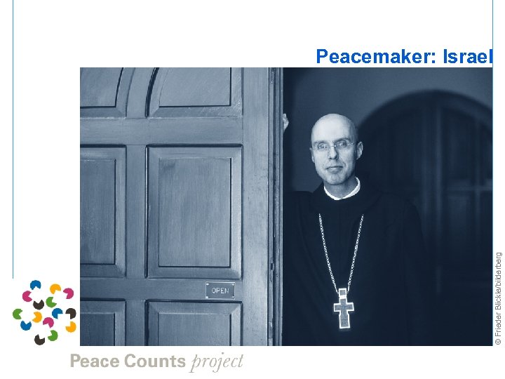 © Frieder Blickle/bilderberg Peacemaker: Israel 