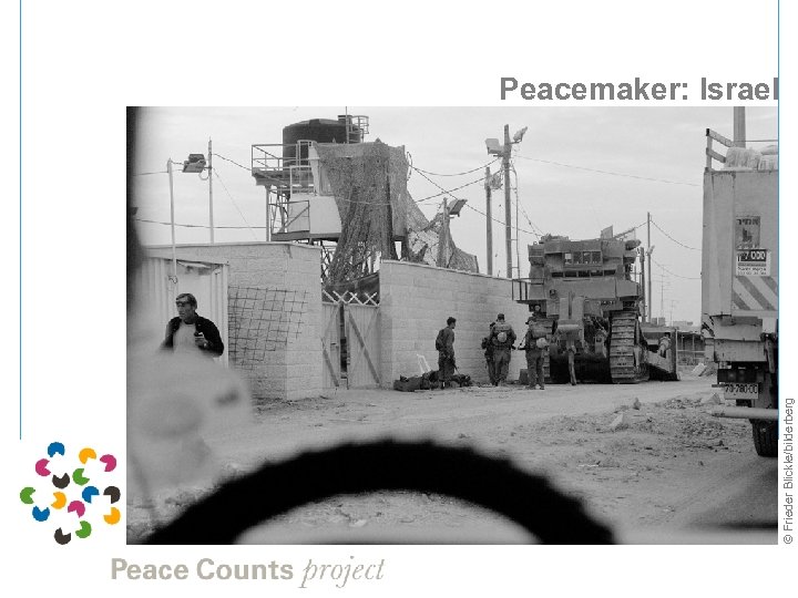 © Frieder Blickle/bilderberg Peacemaker: Israel 