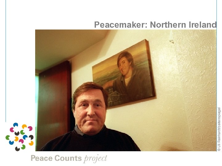 © Uli Reinhardt/zeitenspiegel Peacemaker: Northern Ireland 