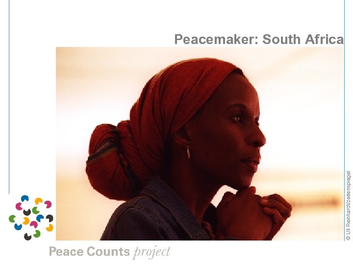 © Uli Reinhardt/zeitenspiegel Peacemaker: South Africa 