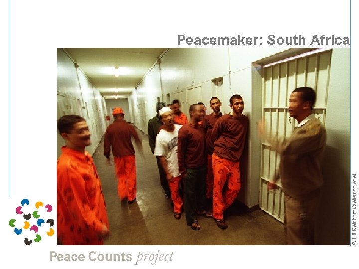 © Uli Reinhardt/zeitenspiegel Peacemaker: South Africa 