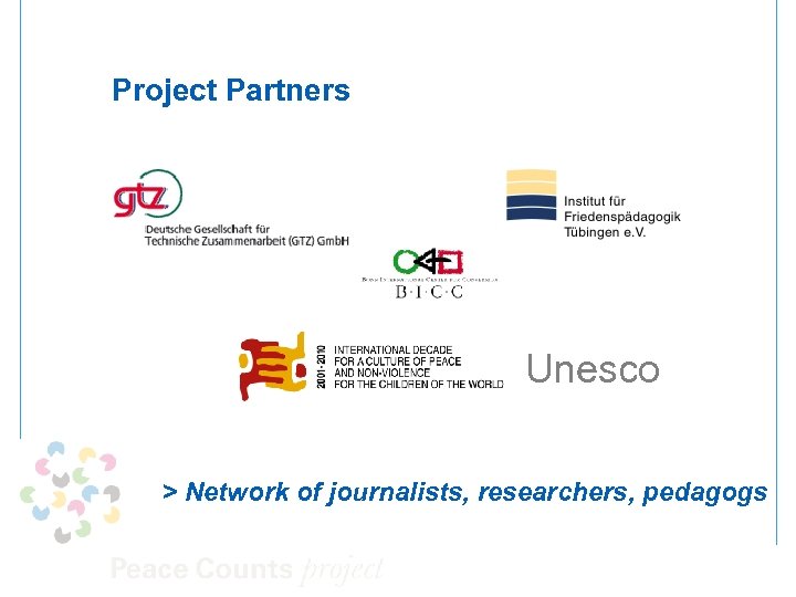 Project Partners Unesco > Network of journalists, researchers, pedagogs 