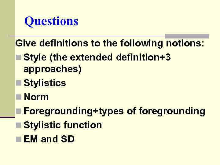 Extension definition. Stylistic Norms. Decoding stylistic. Stylistic deviation. Encoding stylistics.