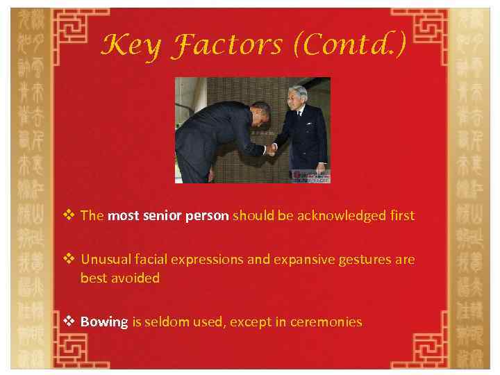 Key Factors (Contd. ) v The most senior person should be acknowledged first v